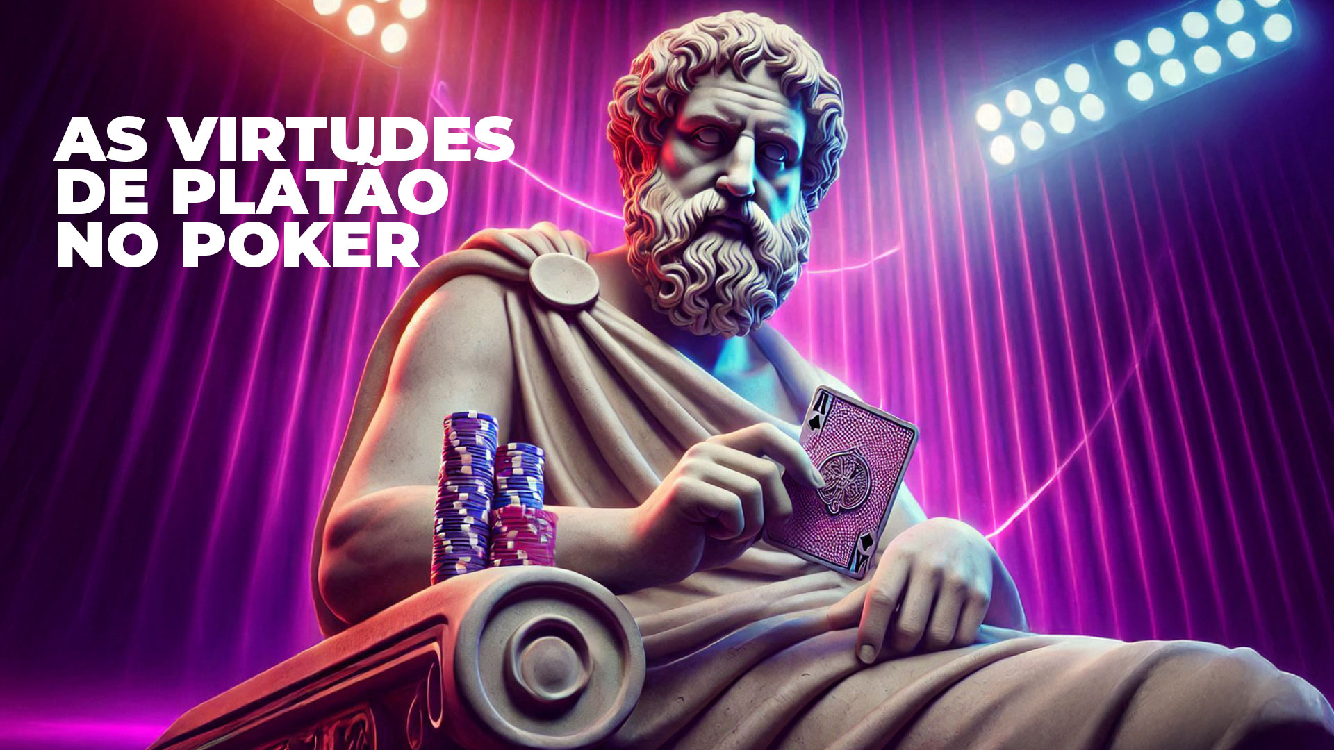 As Virtudes de Platão e o Segredo da Alta Performance no Poker